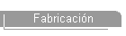 Fabricaci�n